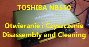 Toshiba NB550D Otwieranie Czyszczenie Disassembly Cleaning