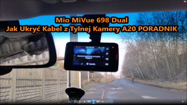 Mio MiVue 698 Dual PORADNIK Jak Ukryć Kabel z Tylnej Kamery A20 w Samochodzie