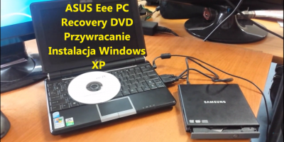ASUS Eee PC 1000 Recovery Windows XP DVD Przywracanie Systemu
